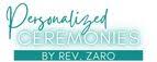 Personalized Ceremonies by Rev. Zaro & Officiants