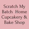 Scratch My Batch A Home Based Bakery Business!
