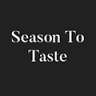 Season To Taste