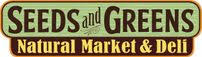 Seeds and Greens Natural Market and Deli