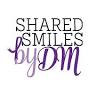 Shared Smiles by DM LLC