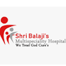 Shri Balaji’s Multispeciality Hospital