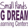 Small Hands Big Dreams Learning Centers