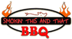 Smokin' This and That BBQ