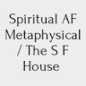 Spiritual AF Metaphysical