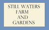 STILL WATERS FARM AND GARDENS