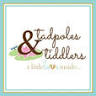 Tadpoles & Tiddlers
