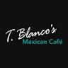 T Blanco’s Mexican Cafe