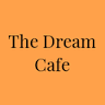 The Dream Cafe