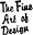 The Fine Art of Design