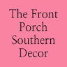 The Front Porch Southern Decor