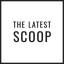 The Latest Scoop