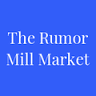 The Rumor Mill Market