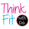 Think FIT with Deb