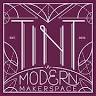TINT - A Modern Makerspace
