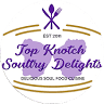 Top Knotch Soultry Delights