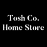 Tosh Co. Home Store