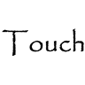 Touch