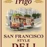 Trigo San Francisco Style Deli & Catering