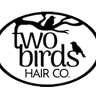 Two Birds Hair Company LLC