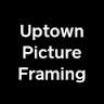 Uptown Picture Framing
