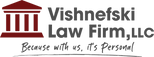 Vishnefski Law Firm, LLC