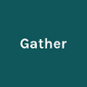 Gather