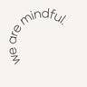 We Are Mindful