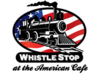 Whistle Stop at The American Cafe