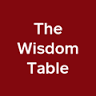The Wisdom Table