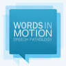 Words In Motion Speech Pathology