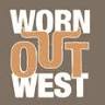 Worn Out West