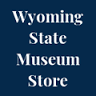 Wyoming State Museum Store