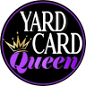 Yard Card Queen Greenfield