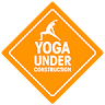 Yoga under Construction