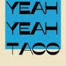 Yeah Yeah Taco