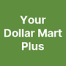 Your Dollar Mart Plus