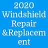 2020 Auto Glass Repair/Replacement
