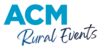 ACM Rural Events