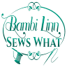 Bambi Linn Sews What