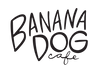 Banana Dog Cafe