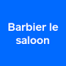 Barbier le Saloon