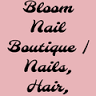 Bloom Nail Boutique