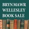 Bryn Mawr Wellesley Book Sale