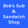 Bob's Sub & Sandwich Shop