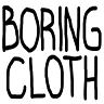 Boring Cloth