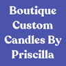 Boutique Custom Candles By Priscilla