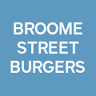 Broome Street Burgers