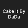 Cake It By DaDa