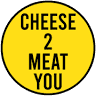 Cheese 2 Meat You
